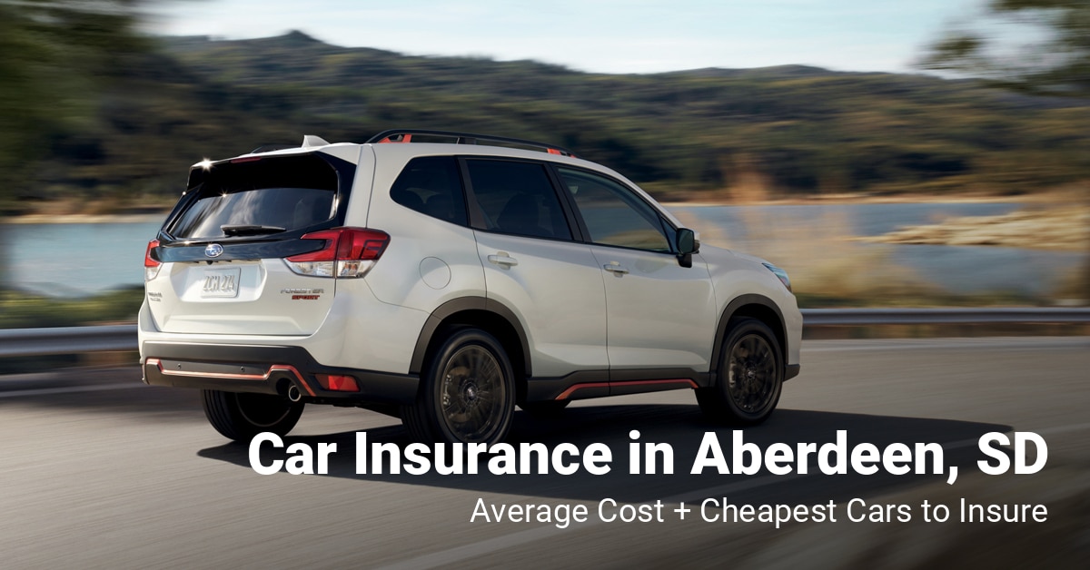 Aberdeen, SD, car insurance cost and cheapest vehicles to insure