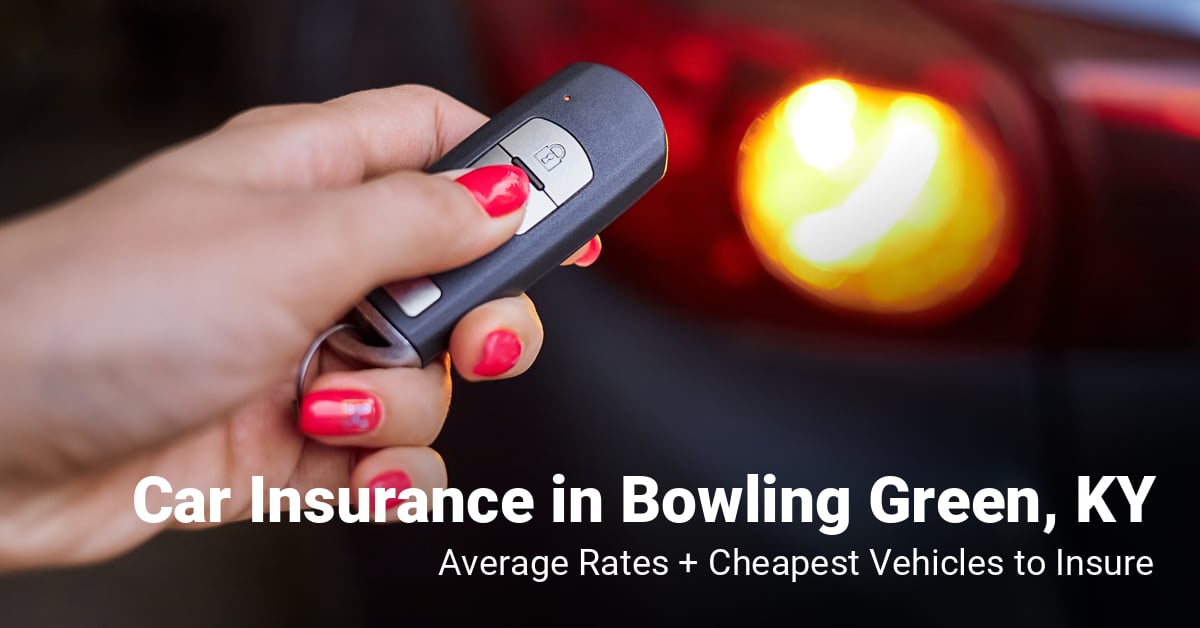 Bowling Green, KY, car insurance cost and cheapest vehicles to insure