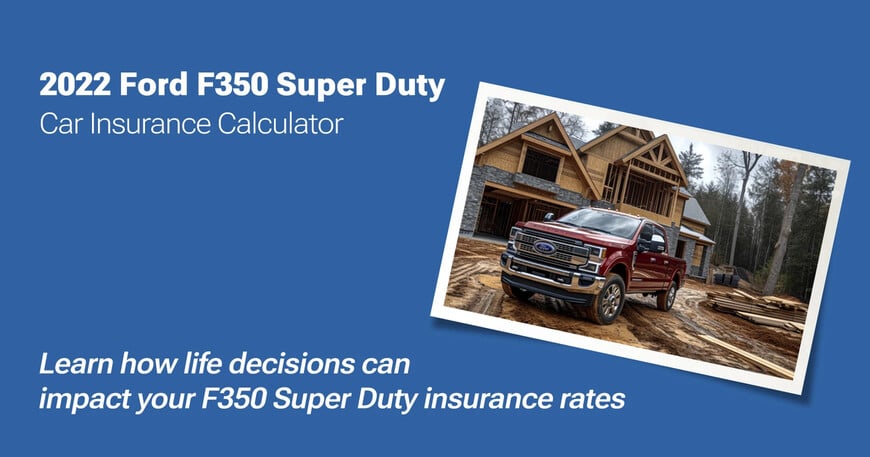 2022 Ford F350 Super Duty car insurance calculator image