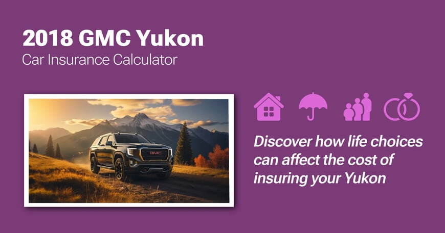 2018 GMC Yukon car insurance calculator image