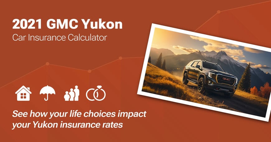 2021 GMC Yukon car insurance calculator image