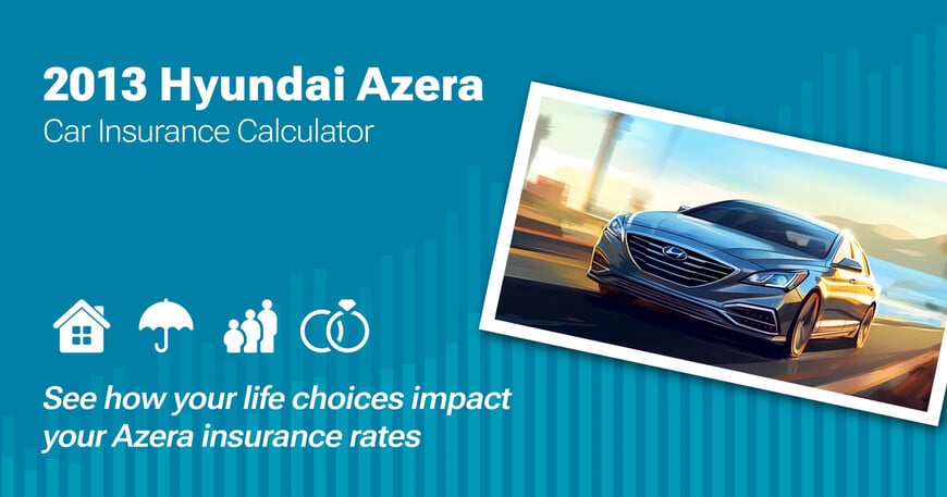 2013 Hyundai Azera car insurance calculator image