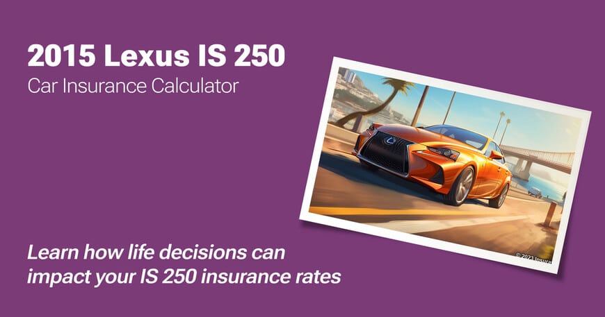 2015 Lexus IS 250 car insurance calculator image