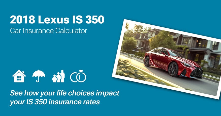 2018 Lexus IS 350 car insurance calculator image