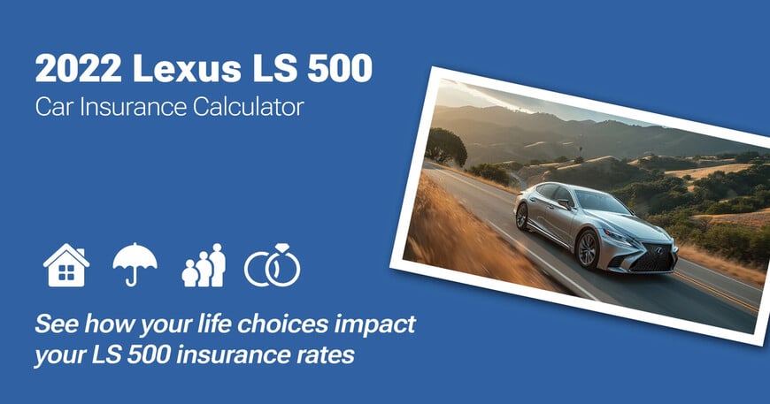2022 Lexus LS 500 car insurance calculator image