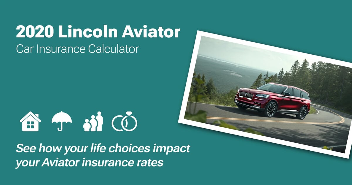 2020 Lincoln Aviator Car Insurance Calculator