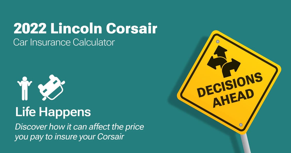 2022 Lincoln Corsair Car Insurance Calculator