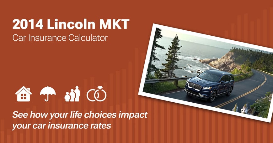 2014 Lincoln MKT car insurance calculator image