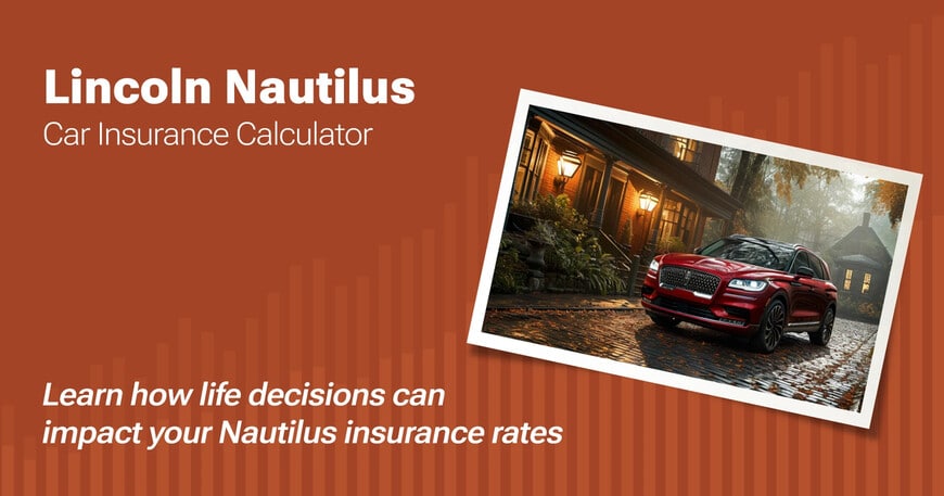 Lincoln Nautilus car insurance calculator image