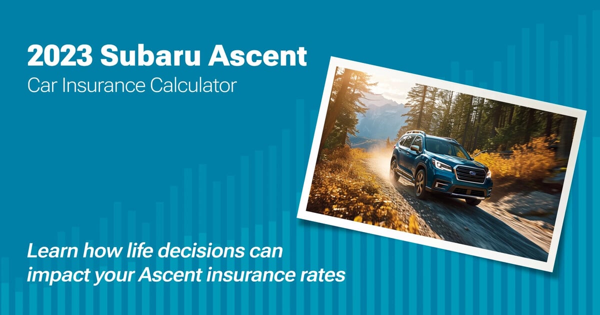 Subaru Insurance 2023 Subaru Ascent Car Insurance Calculator