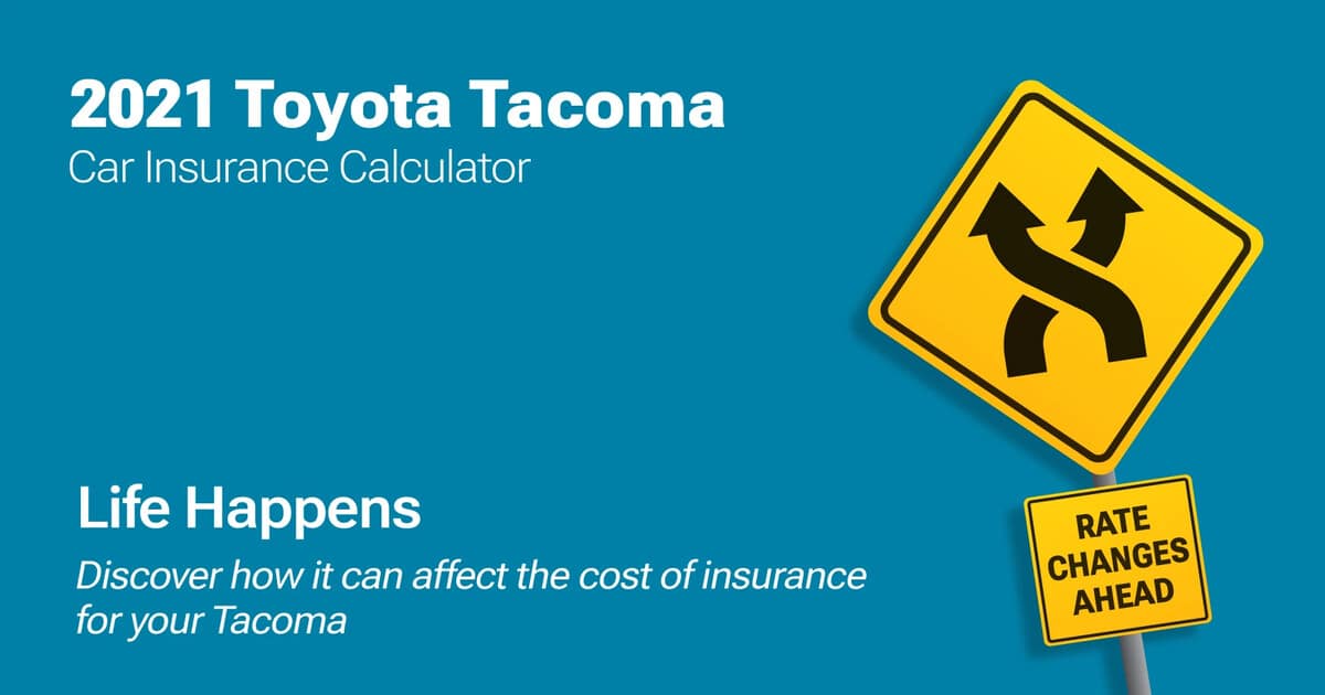 2021 Toyota Tacoma Car Insurance Calculator for Every Driver