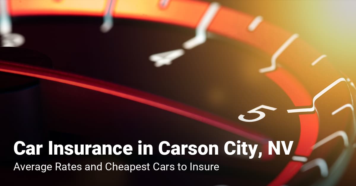 Carson City, NV, car insurance cost and cheapest vehicles to insure