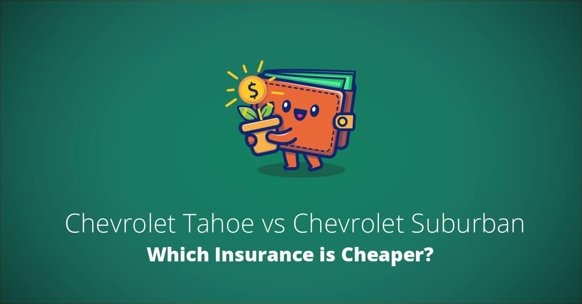 Chevrolet Tahoe vs Chevrolet Suburban insurance comparison illustration