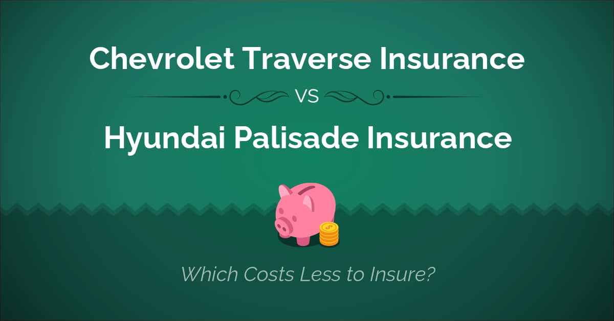 Chevrolet Traverse vs Hyundai Palisade insurance comparison illustration
