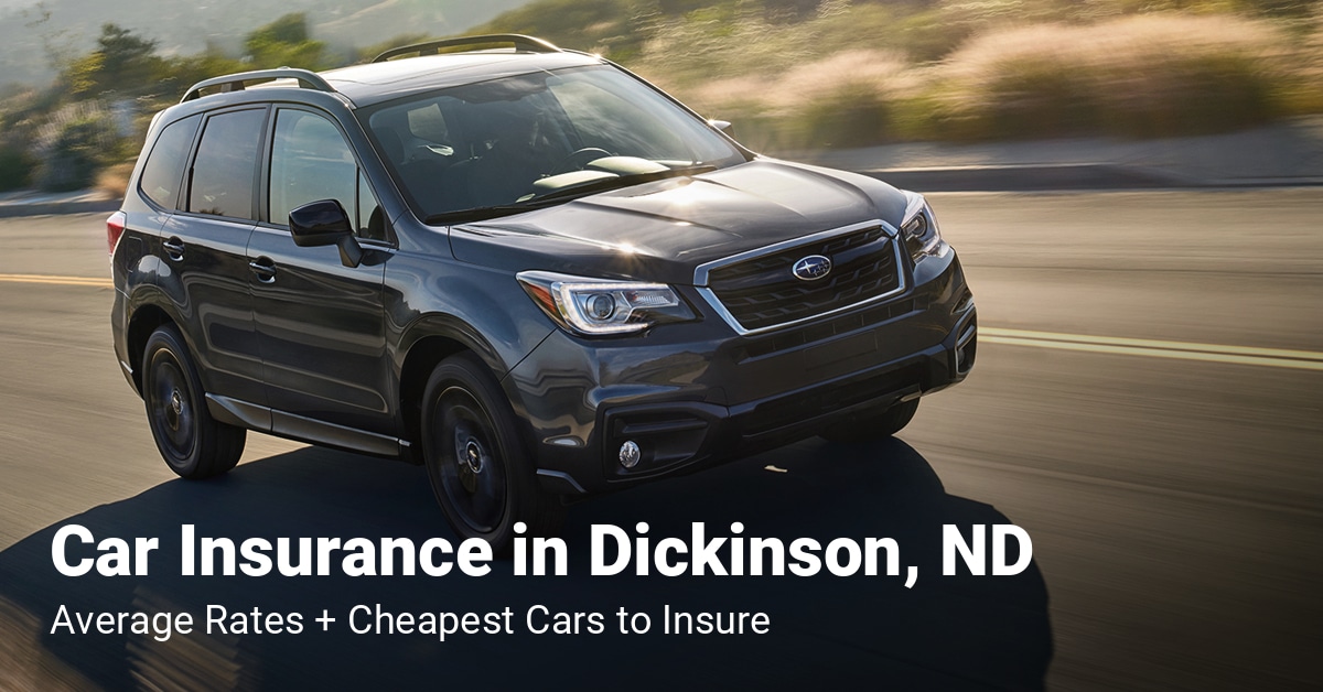 Dickinson, ND, car insurance cost and cheapest vehicles to insure