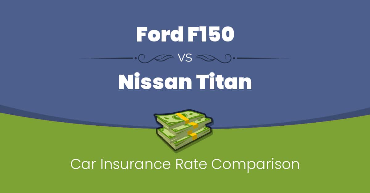 Ford F150 vs Nissan Titan insurance comparison illustration