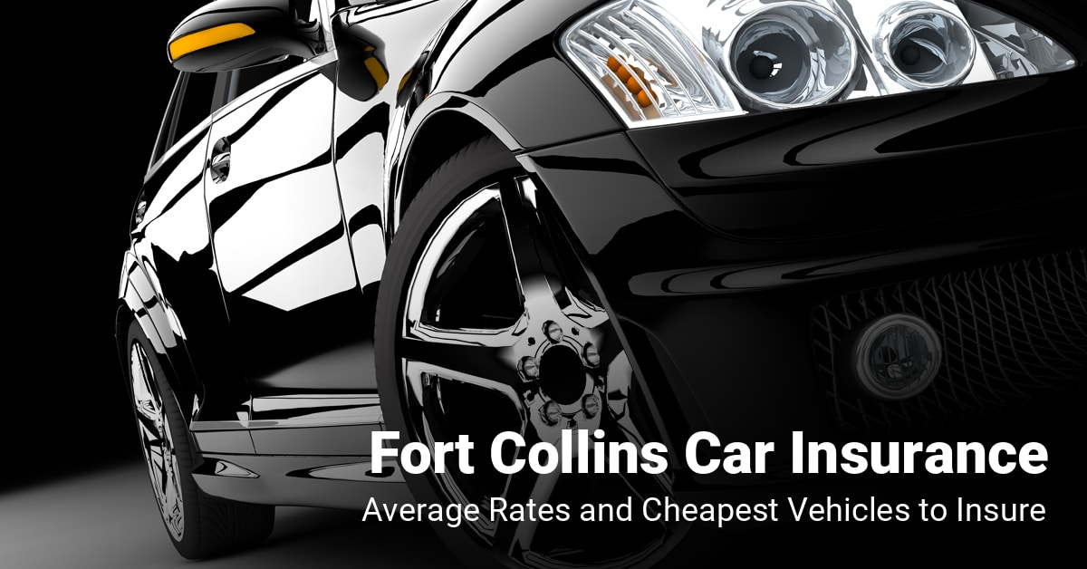 Fort Collins, CO, car insurance cost and cheapest vehicles to insure