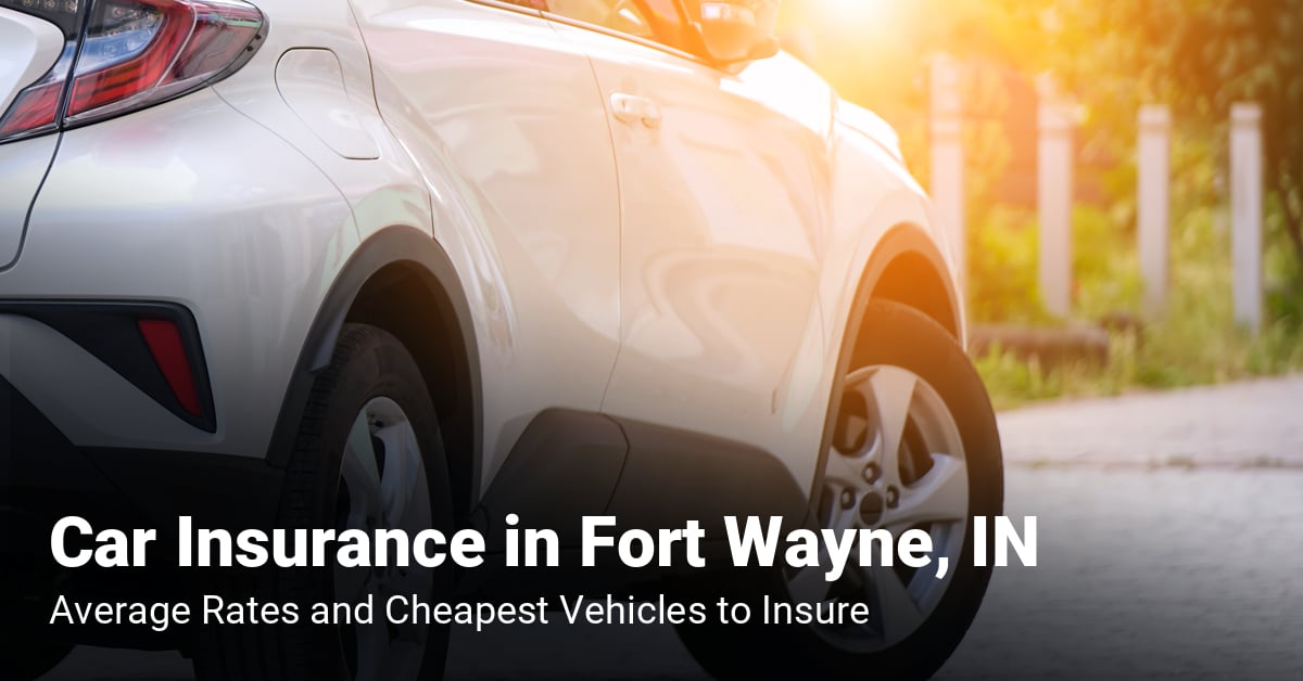 Fort Wayne, IN, car insurance cost and cheapest vehicles to insure