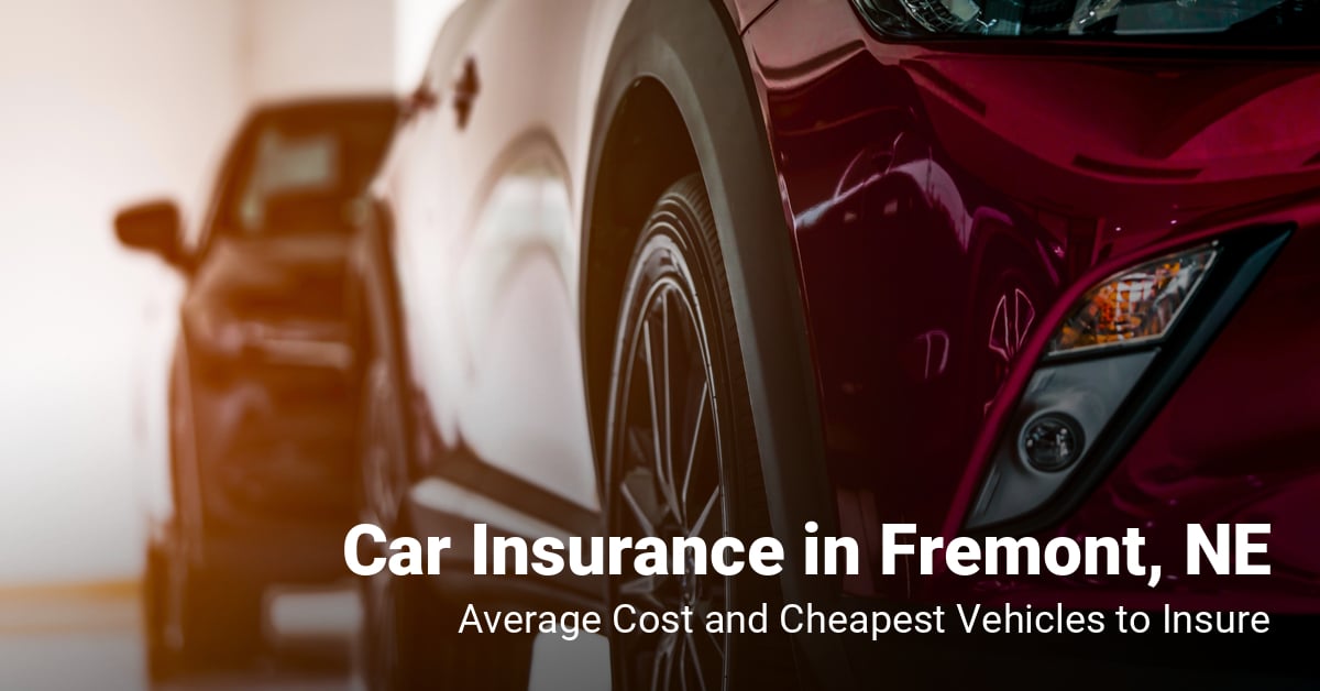 Fremont, NE, car insurance cost and cheapest vehicles to insure