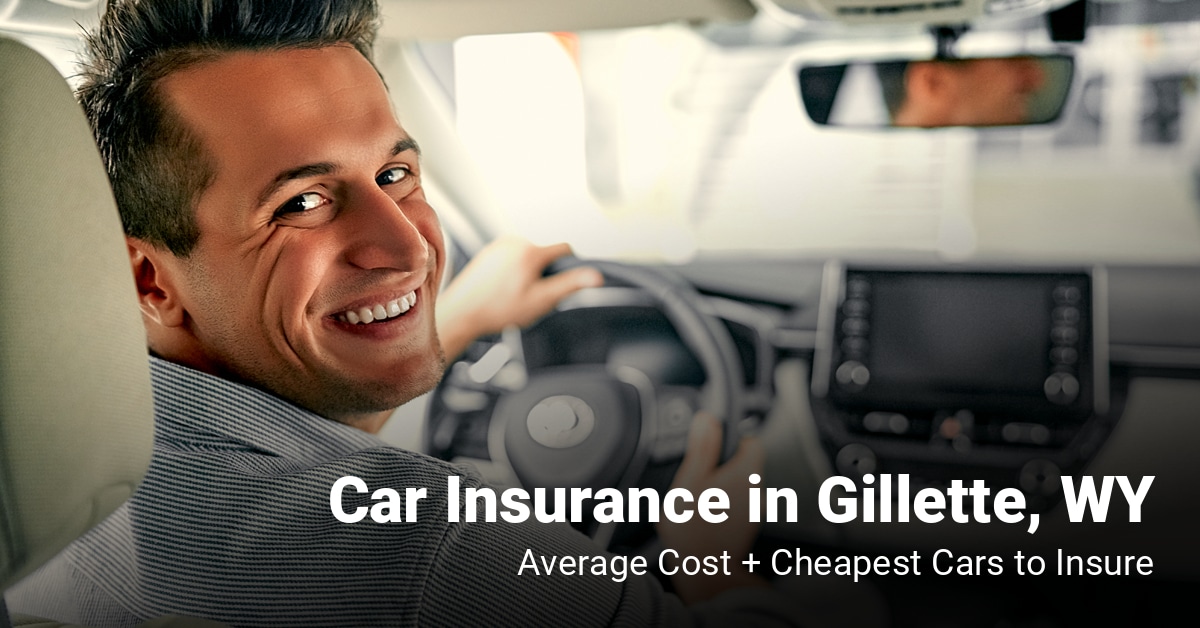 Gillette, WY, car insurance cost and cheapest vehicles to insure