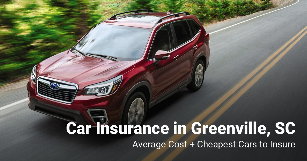 Greenville, SC, car insurance cost and cheapest vehicles to insure