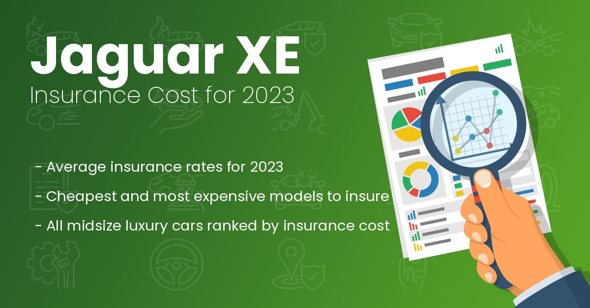 Jaguar XE Car Insurance 2023 Rates and Cost Comparisons