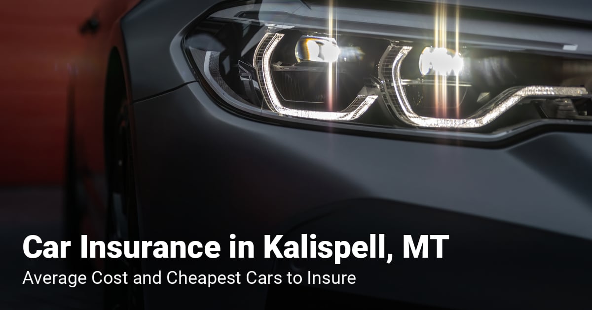 Kalispell, MT, car insurance cost and cheapest vehicles to insure