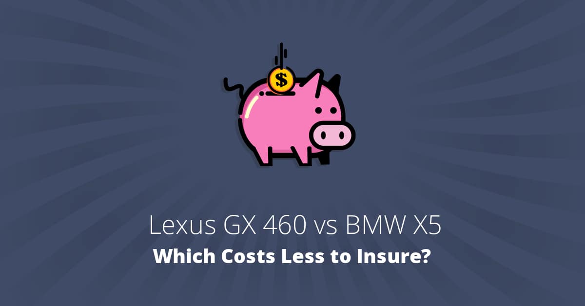 Lexus GX 460 vs BMW X5 insurance comparison illustration