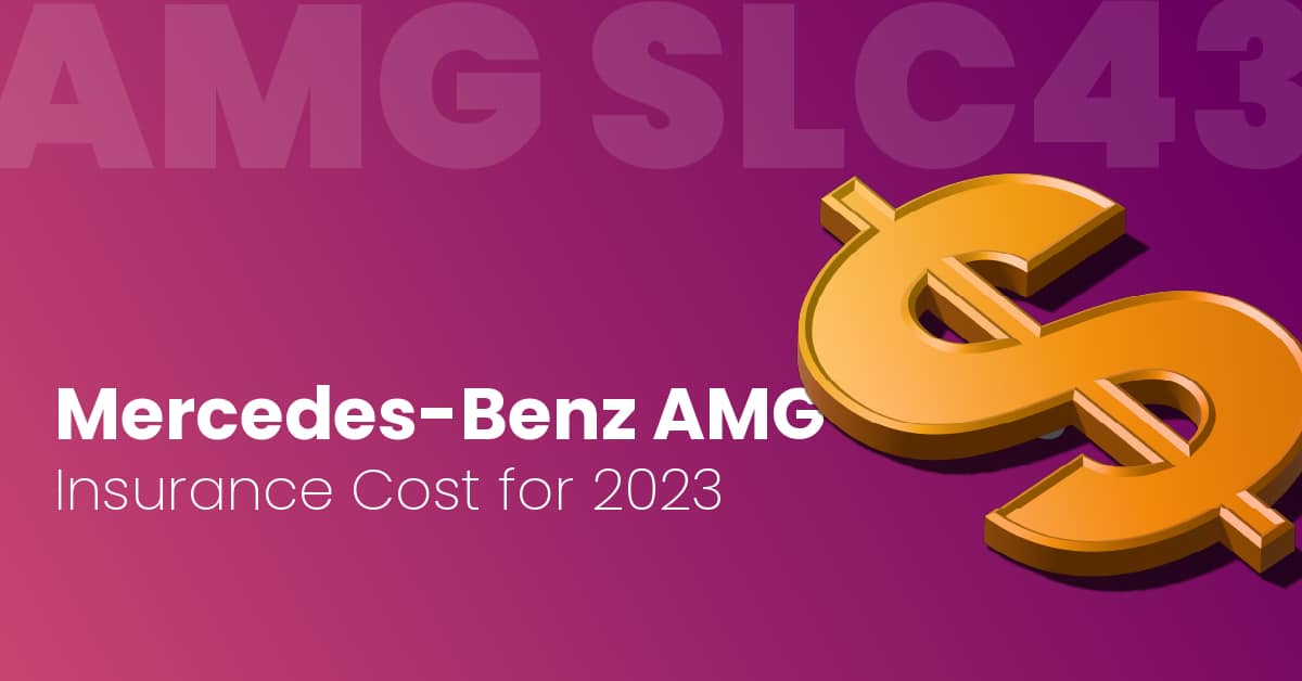 MercedesBenz AMG SLC43 Insurance Cost [2022 Rates + Rankings]