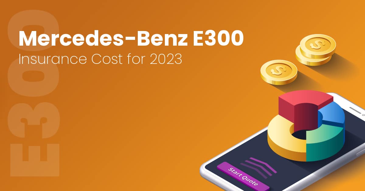 MercedesBenz E300 Insurance Rates 2022 Cost Comparison