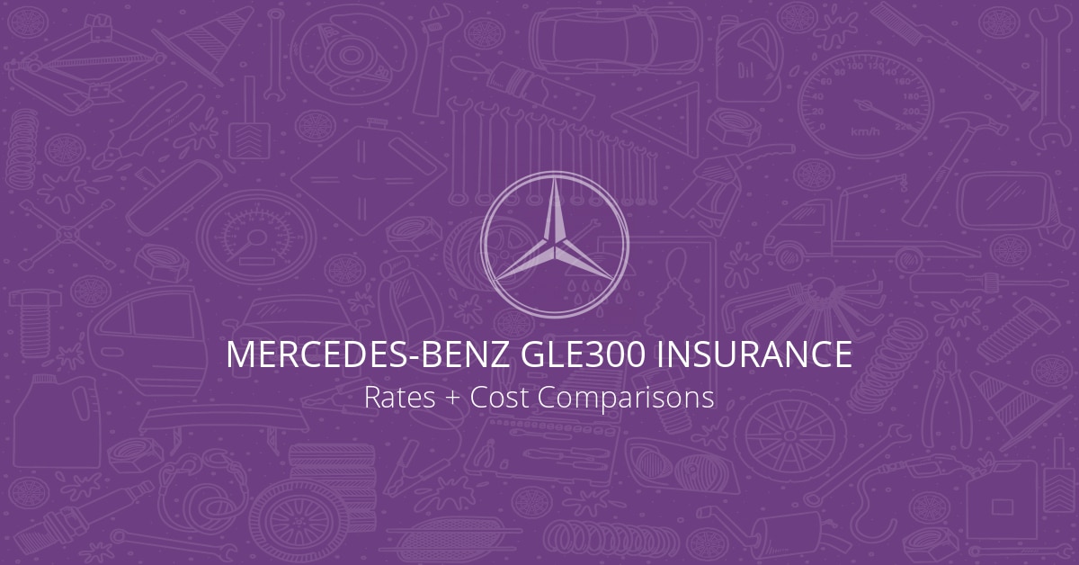 MercedesBenz GLE300 Insurance Cost [2022 Rates + Rankings]