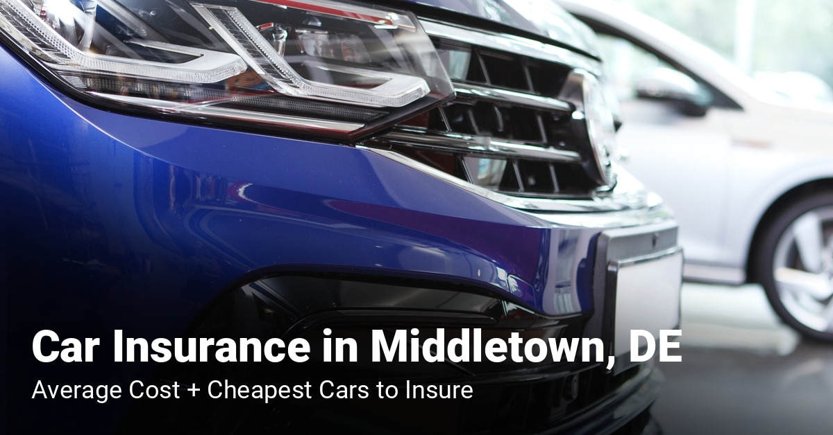 Middletown, DE, car insurance cost and cheapest vehicles to insure