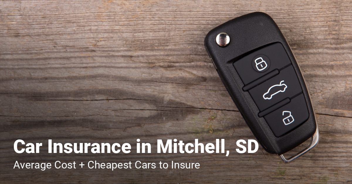 Mitchell, SD, car insurance cost and cheapest vehicles to insure