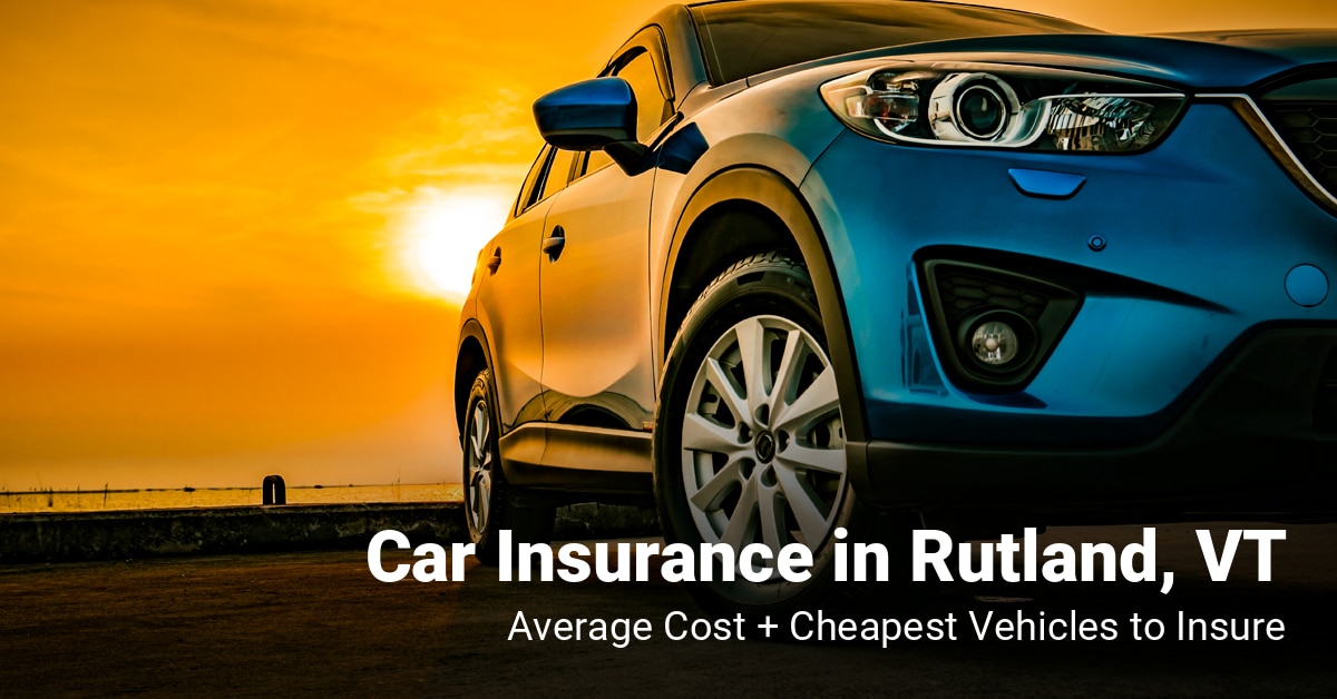 Rutland, VT, car insurance cost and cheapest vehicles to insure