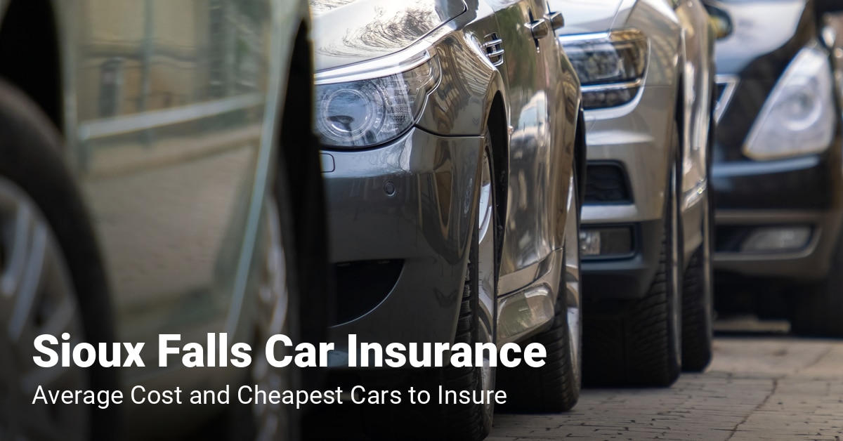 Sioux Falls car insurance cost and cheapest vehicles to insure