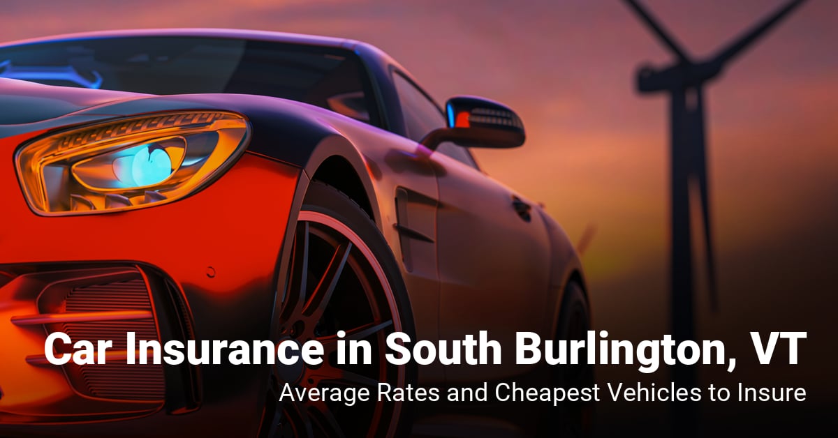 South Burlington, VT, car insurance cost and cheapest vehicles to insure