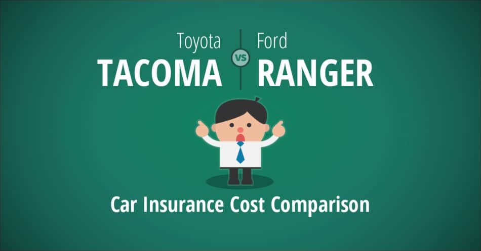 Toyota Tacoma vs Ford Ranger Insurance - Cheapest Cost to Insure
