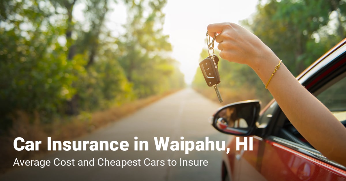 Waipahu, HI, car insurance cost and cheapest vehicles to insure